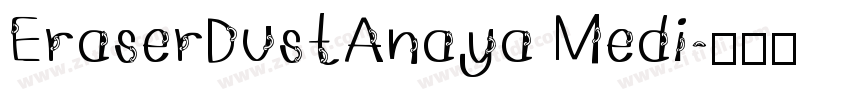 EraserDustAnaya Medi字体转换